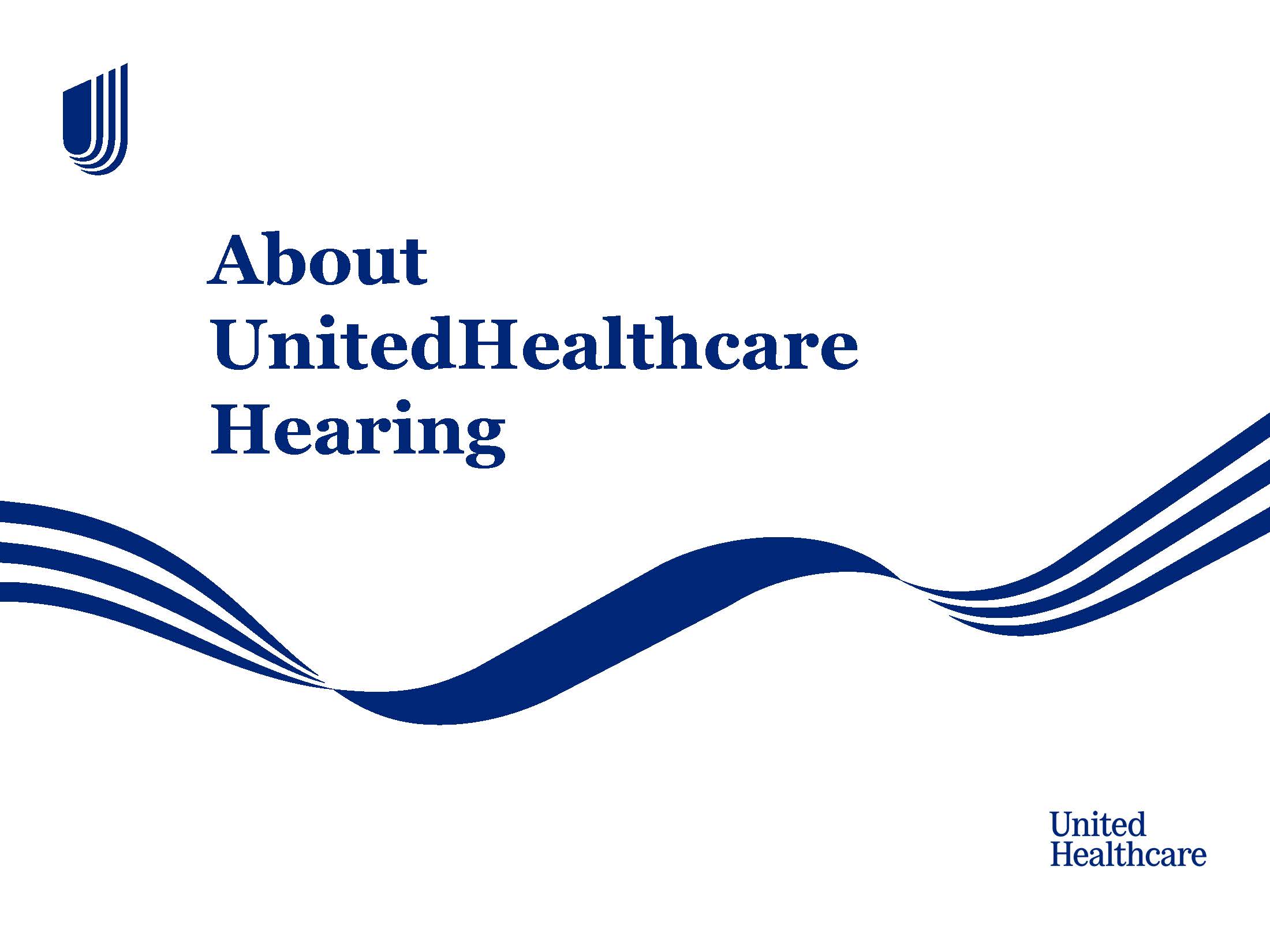 Introduction to UnitedHealthcare Hearing Introduction to UnitedHealthcare Hearing