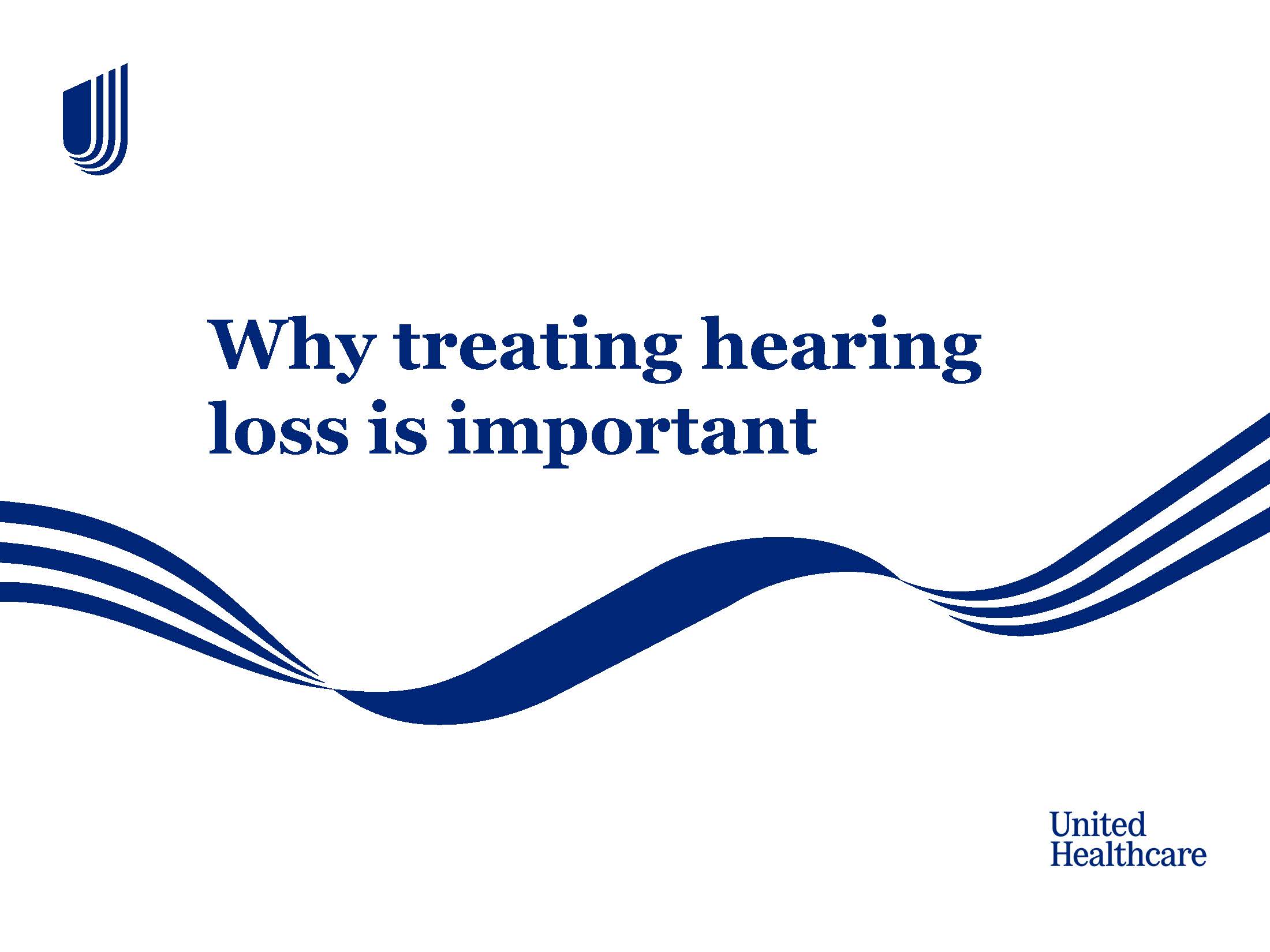 The importance of treating hearing loss The importance of treating hearing loss